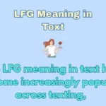 LFG Meaning in Text