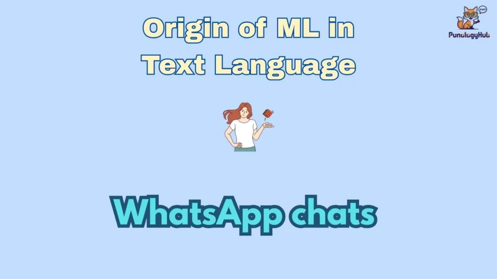 Origin of ML in Text Language