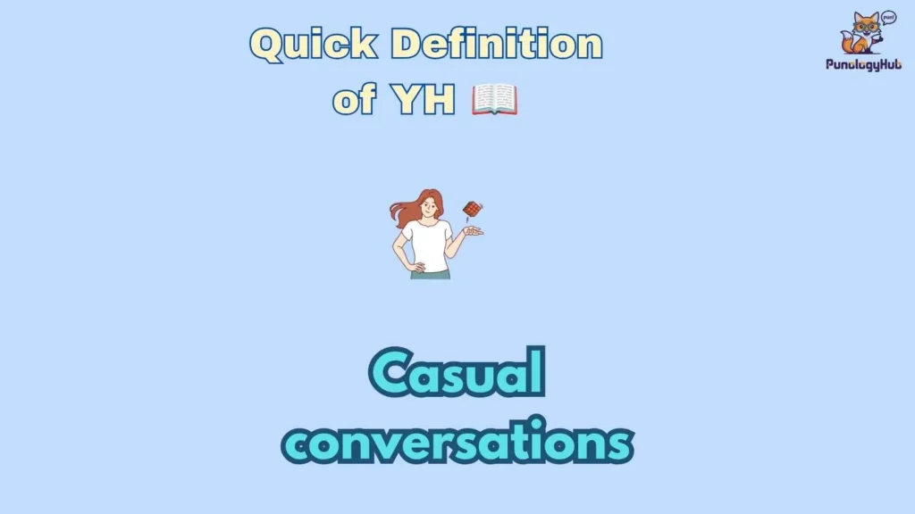Quick Definition of YH 📖