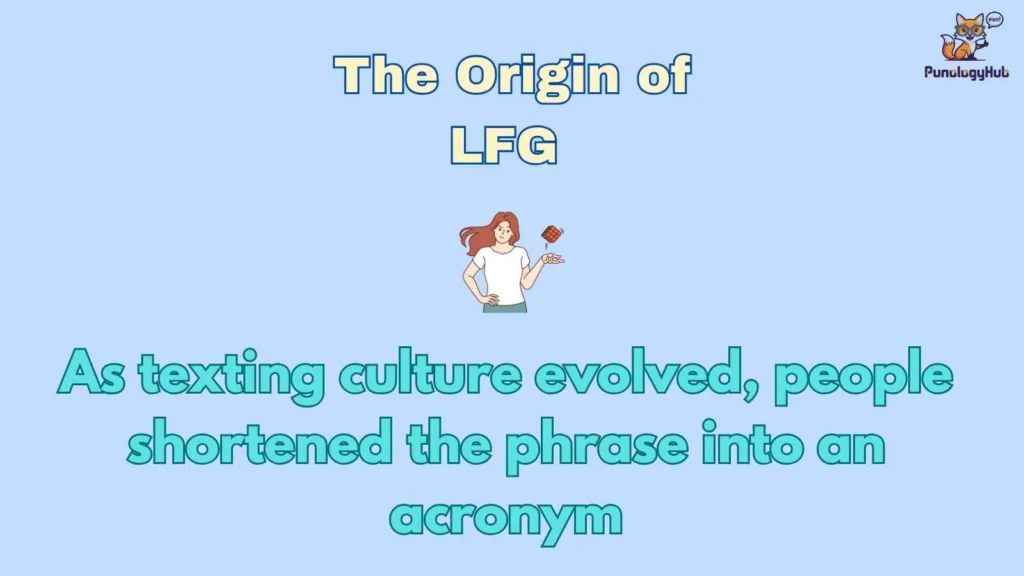 The Origin of LFG
