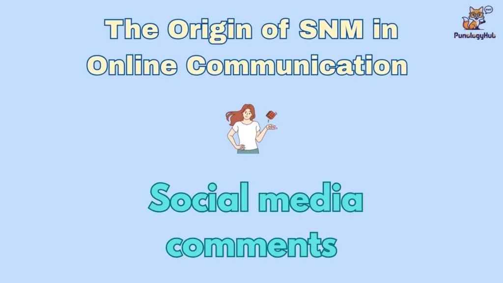 The Origin of SNM in Online Communication 