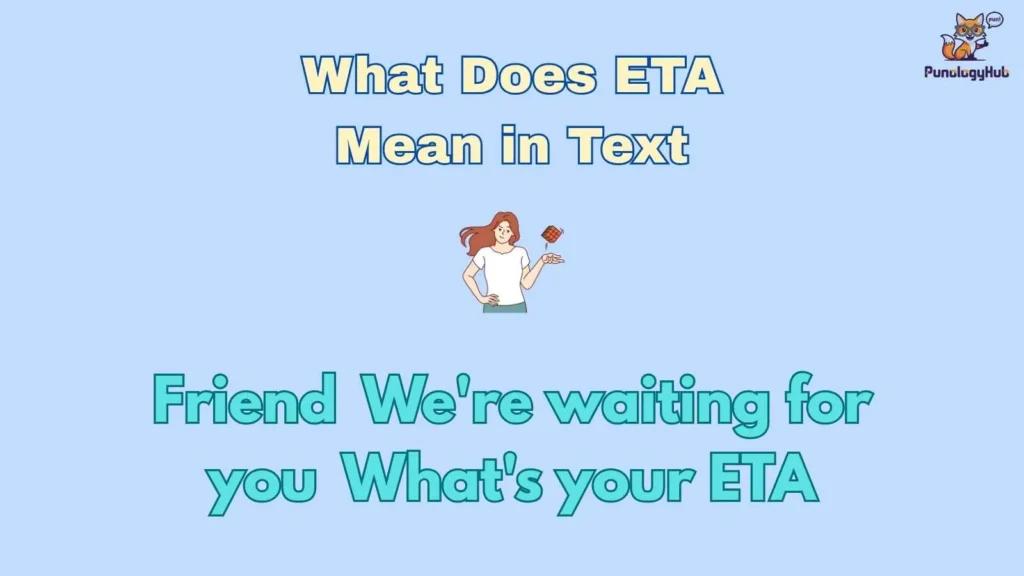 What Does ETA Mean in Text