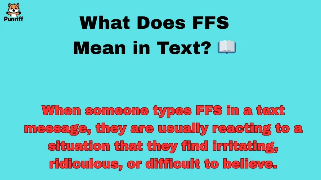 What Does FFS Mean in Text? 📖