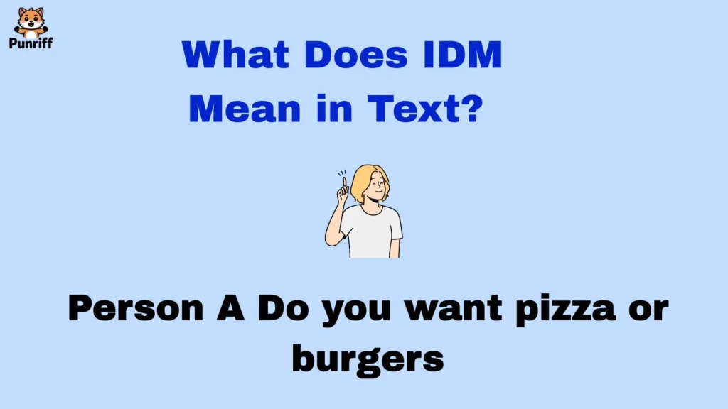What Does IDM Mean in Text?