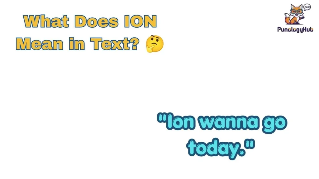 What Does ION Mean in Text? 🤔