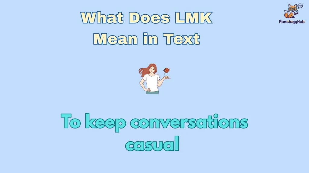 What Does LMK Mean in Text