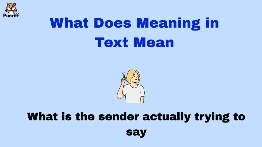 What Does Meaning in Text Mean