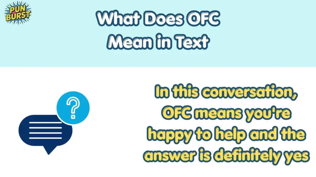 What Does OFC Mean in Text
