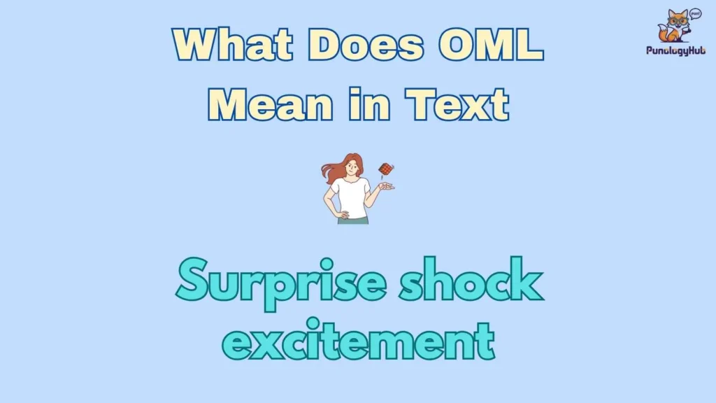 What Does OML Mean in Text