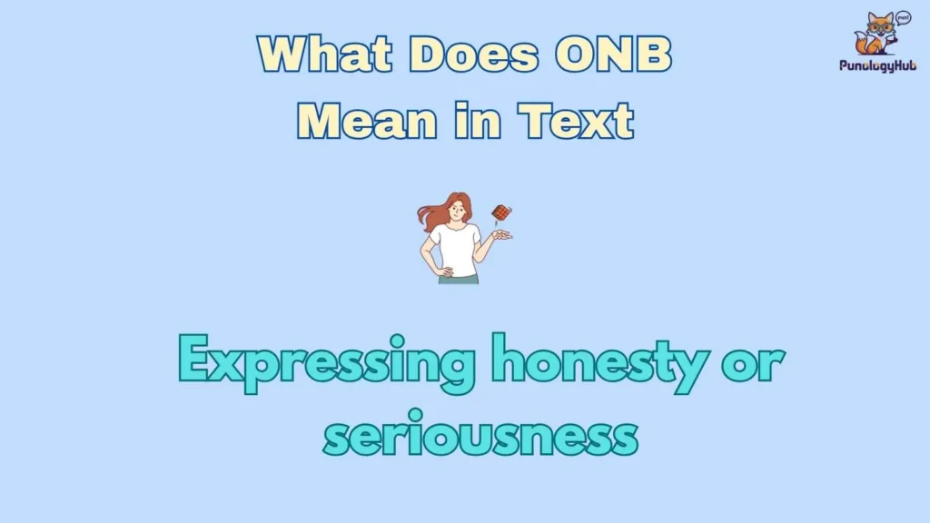 What Does ONB Mean in Text