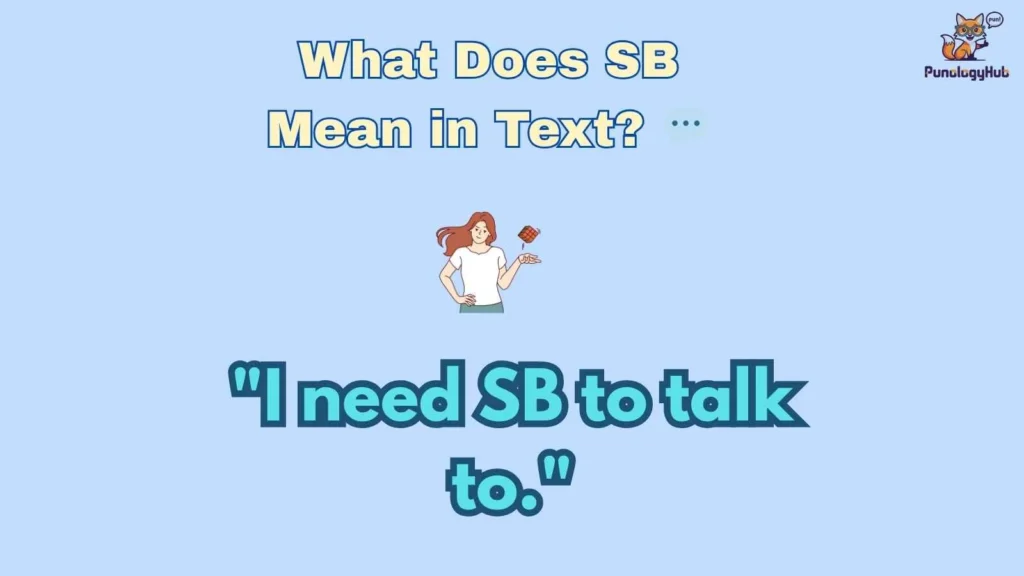 What Does SB Mean in Text? 💬