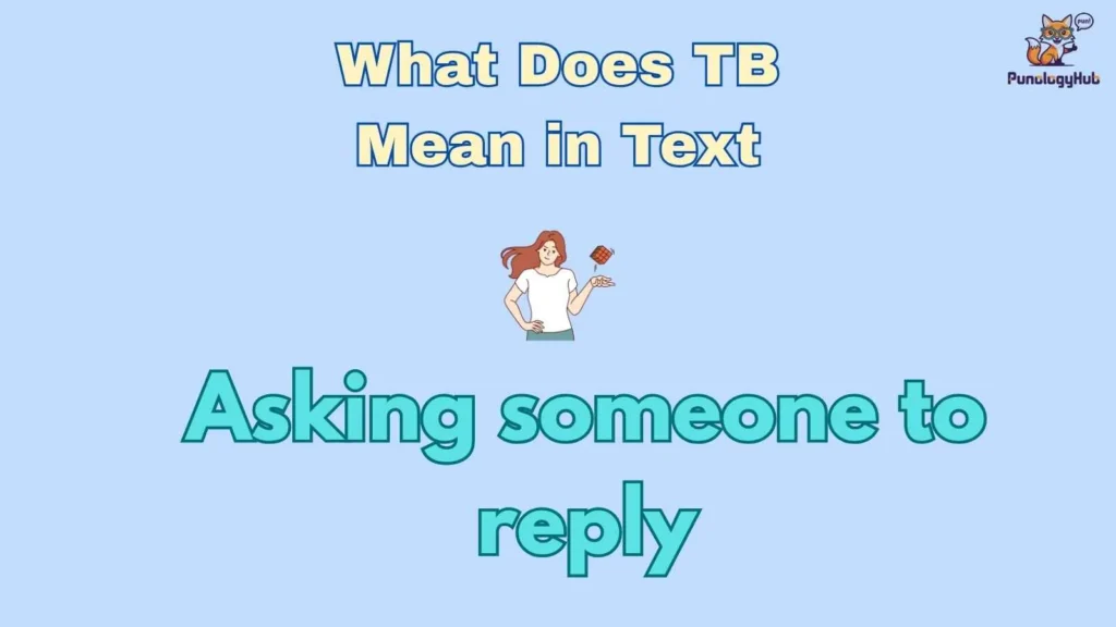 What Does TB Mean in Text