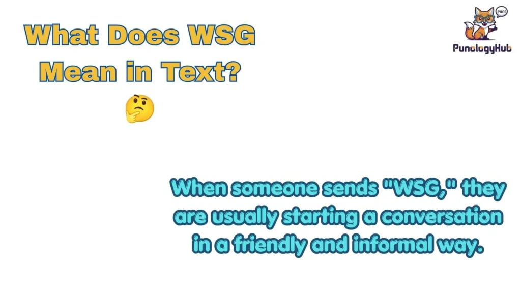 What Does WSG Mean in Text? 🤔