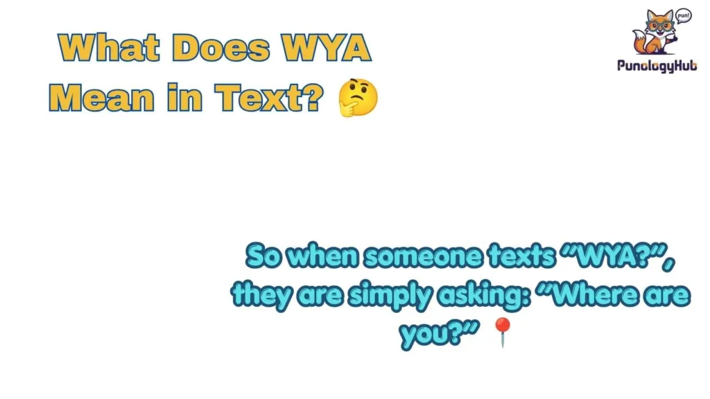 What Does WYA Mean in Text? 🤔
