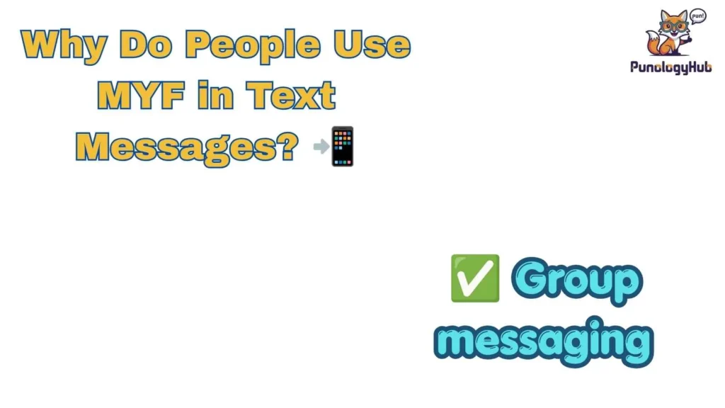 Why Do People Use MYF in Text Messages? 📲