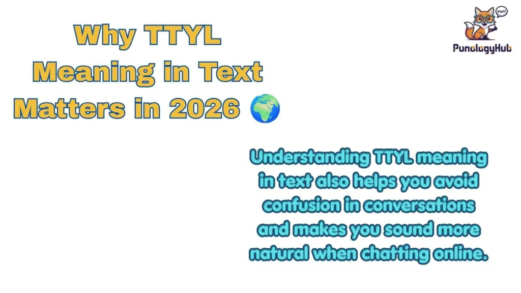 Why TTYL Meaning in Text Matters in 2026 🌍