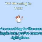 YH Meaning in Text