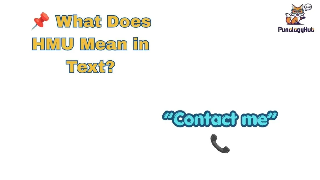 📌 What Does HMU Mean in Text?